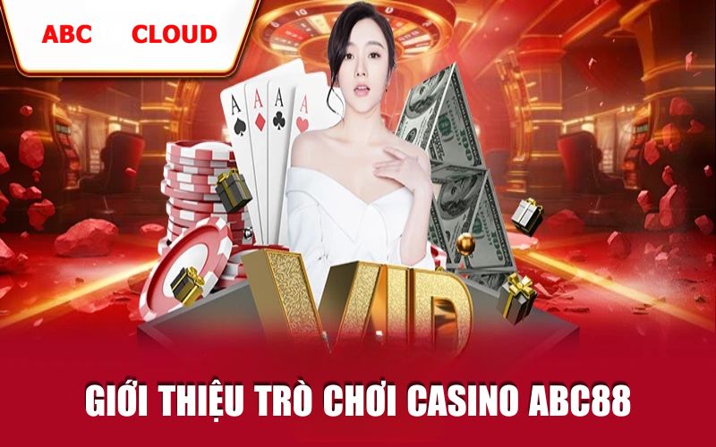 Giới thiệu trò chơi casino ABC88