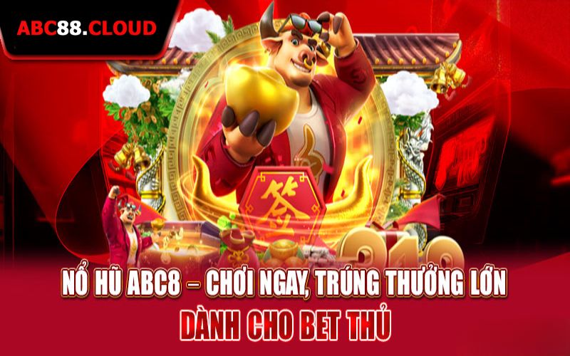 Giới thiệu siêu phẩm nổ hũ ABC88