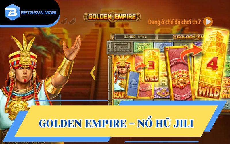 Golden empire tuyệt đỉnh